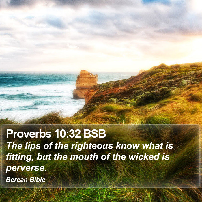 Proverbs 10:32 BSB Bible Study