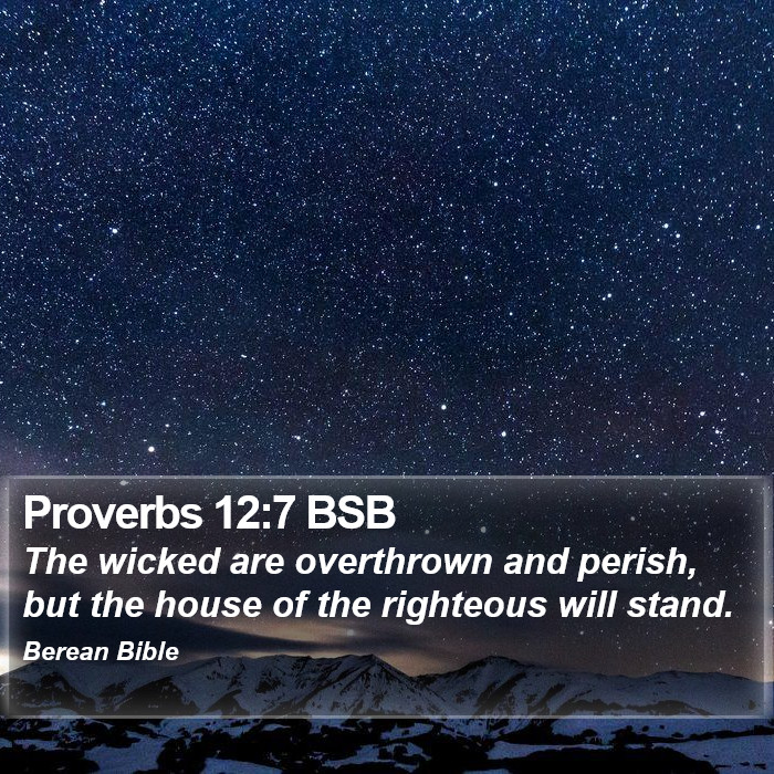 Proverbs 12:7 BSB Bible Study