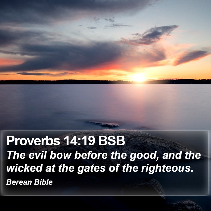 Proverbs 14:19 BSB Bible Study