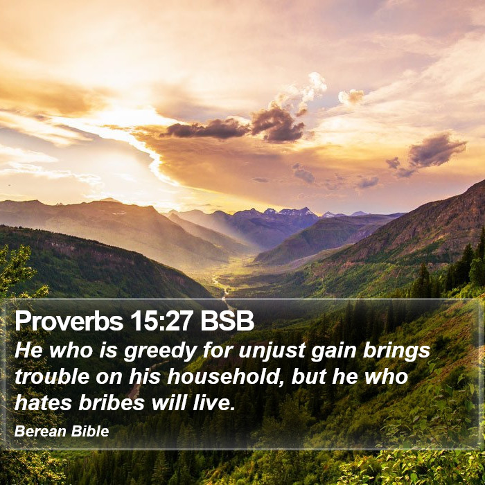 Proverbs 15:27 BSB Bible Study