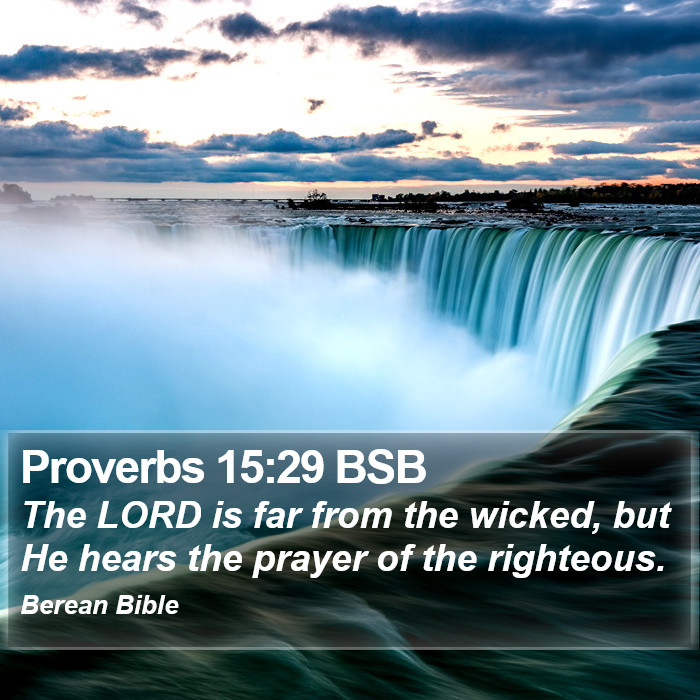 Proverbs 15:29 BSB Bible Study