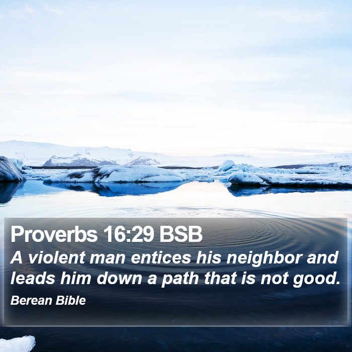 Proverbs 16:29 BSB Bible Study