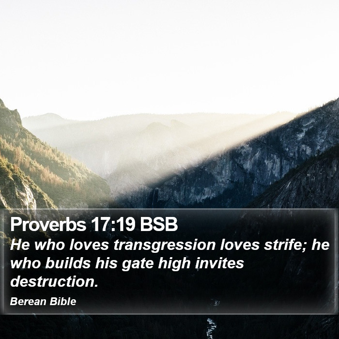 Proverbs 17:19 BSB Bible Study