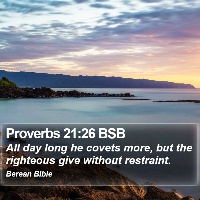 Proverbs 21:26 BSB Bible Study