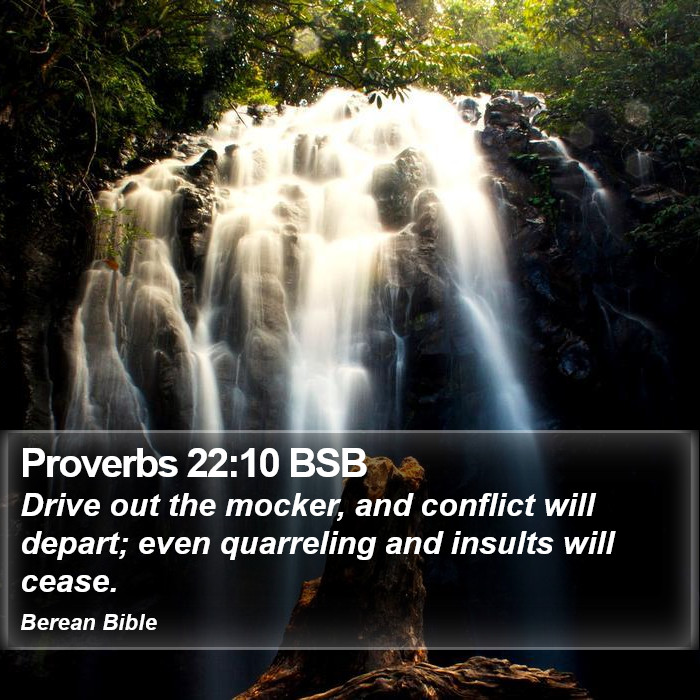 Proverbs 22:10 BSB Bible Study