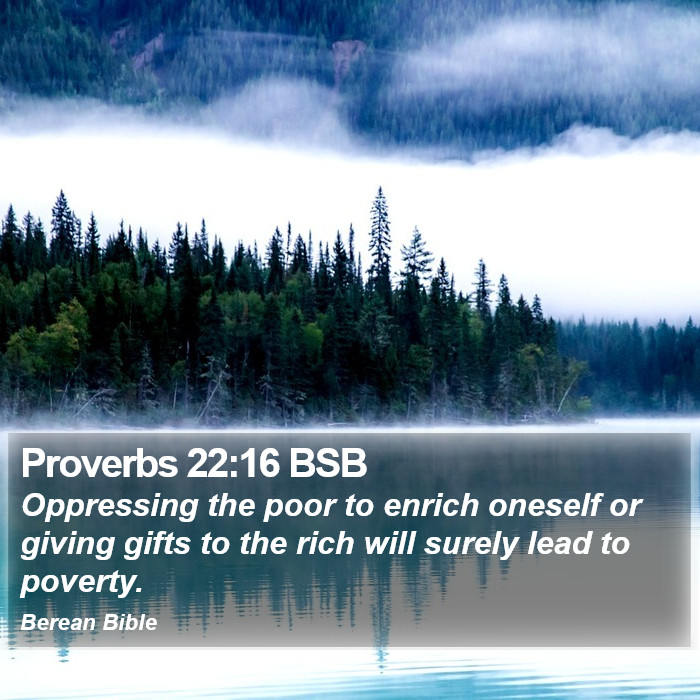 Proverbs 22:16 BSB Bible Study