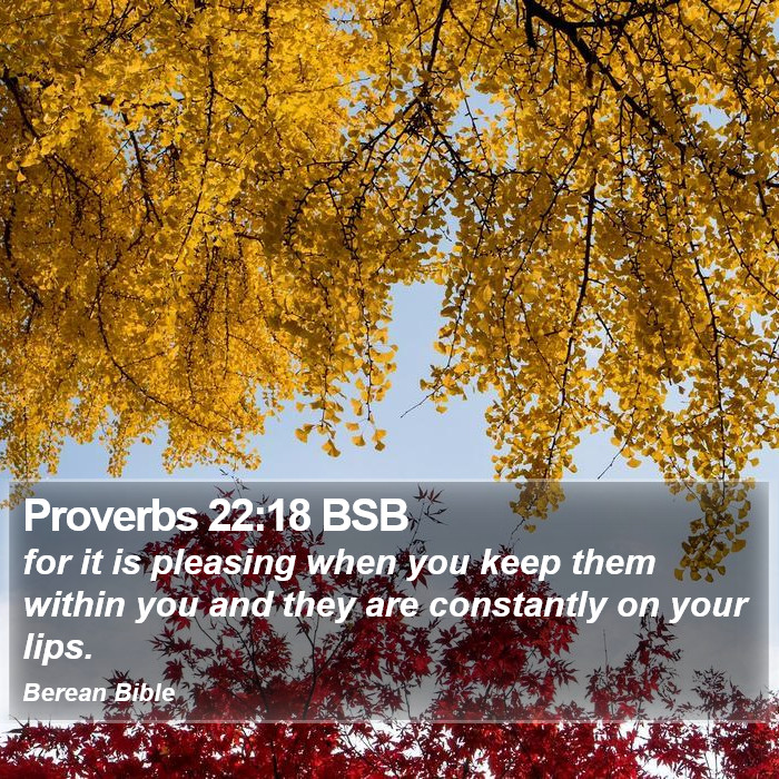 Proverbs 22:18 BSB Bible Study