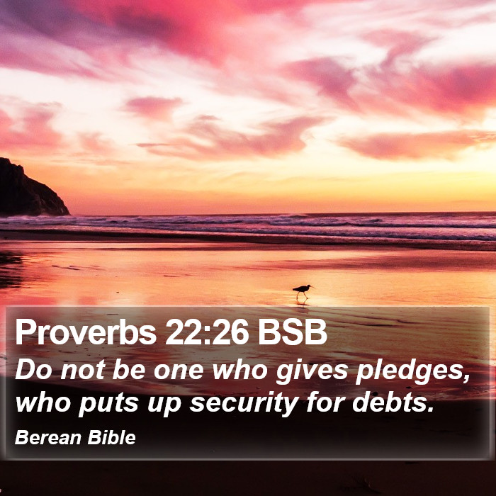 Proverbs 22:26 BSB Bible Study