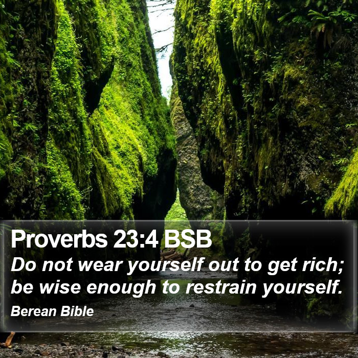 Proverbs 23:4 BSB Bible Study