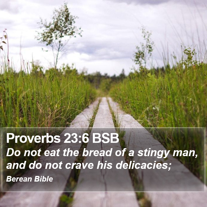 Proverbs 23:6 BSB Bible Study