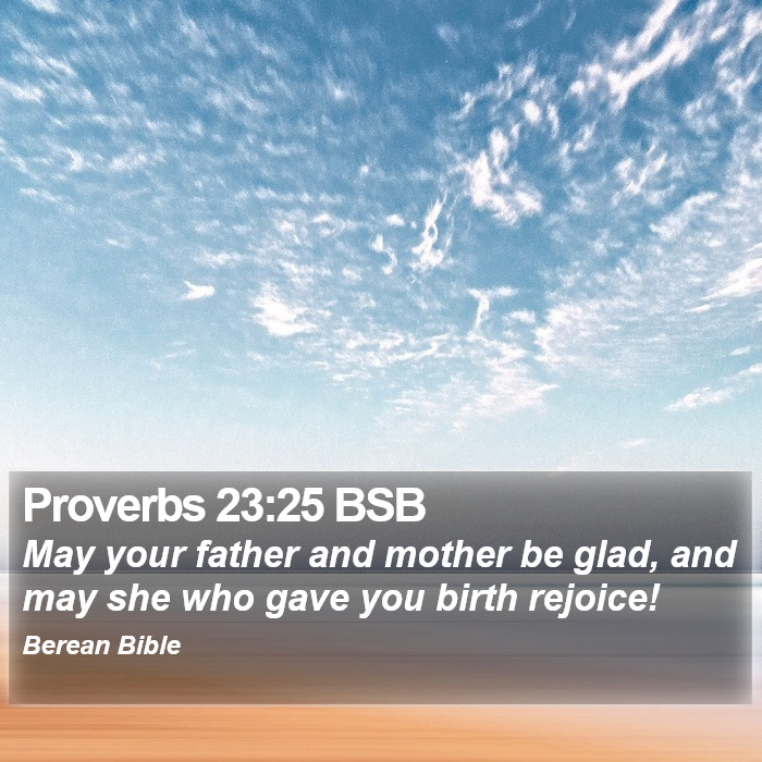 Proverbs 23:25 BSB Bible Study