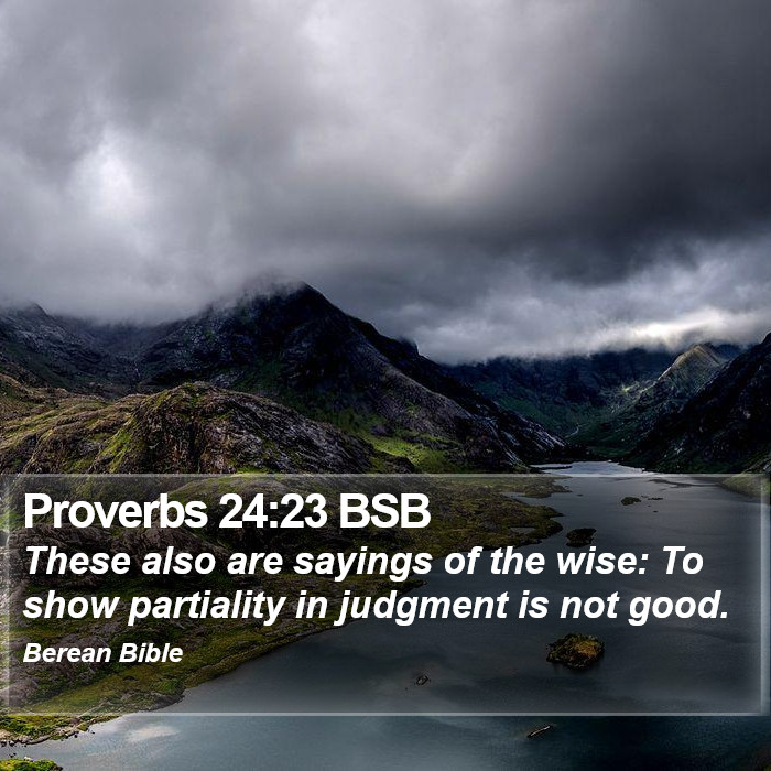 Proverbs 24:23 BSB Bible Study