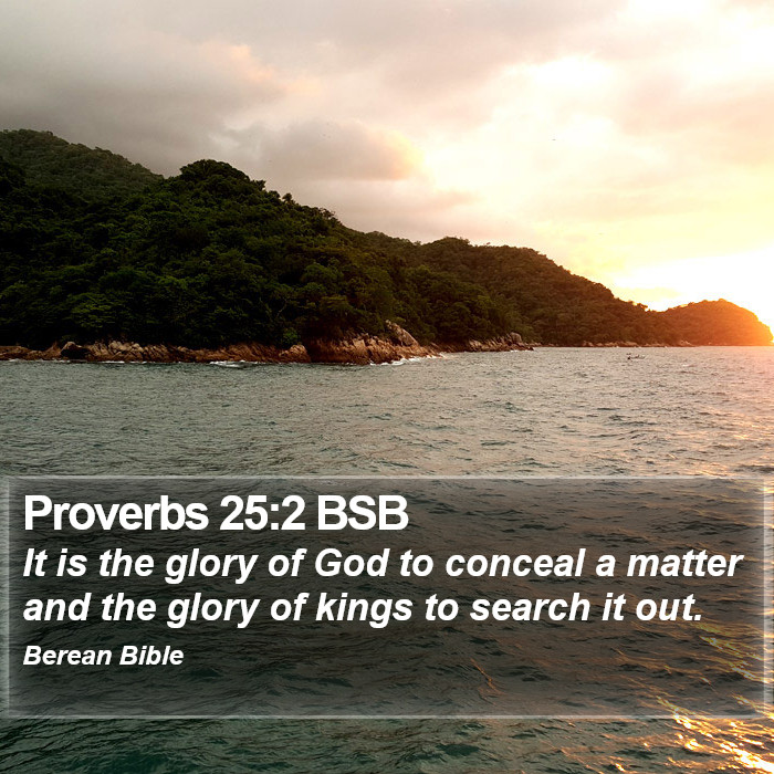 Proverbs 25:2 BSB Bible Study