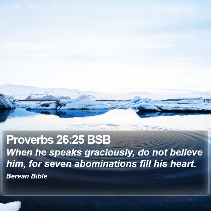 Proverbs 26:25 BSB Bible Study