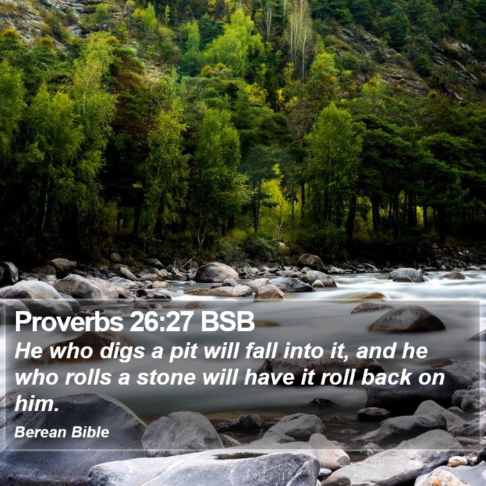 Proverbs 26:27 BSB Bible Study