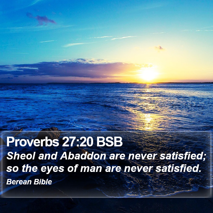 Proverbs 27:20 BSB Bible Study