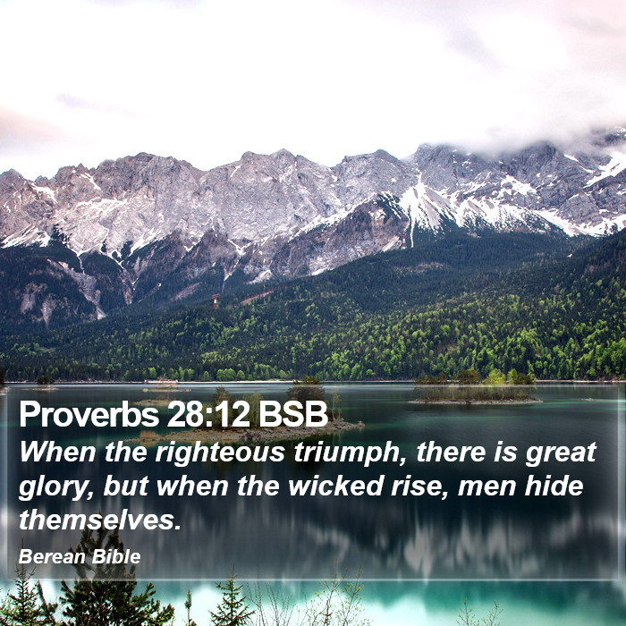 Proverbs 28:12 BSB Bible Study