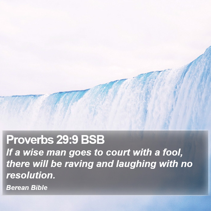 Proverbs 29:9 BSB Bible Study