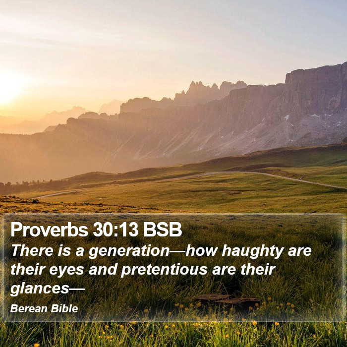 Proverbs 30:13 BSB Bible Study