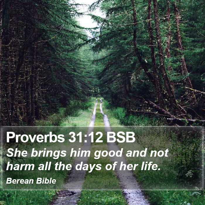 Proverbs 31:12 BSB Bible Study