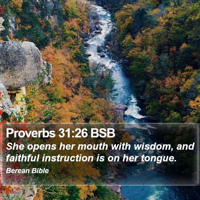 Proverbs 31:26 BSB Bible Study