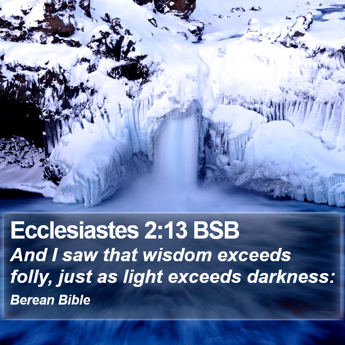 Ecclesiastes 2:13 BSB Bible Study