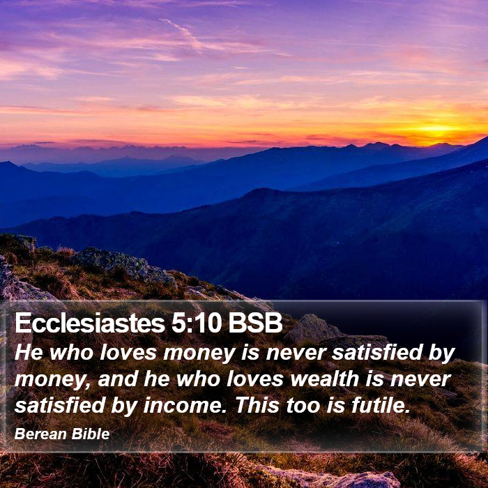 Ecclesiastes 5:10 BSB Bible Study