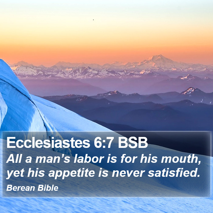 Ecclesiastes 6:7 BSB Bible Study