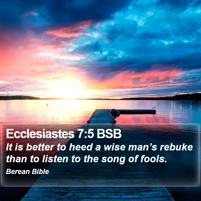 Ecclesiastes 7:5 BSB Bible Study