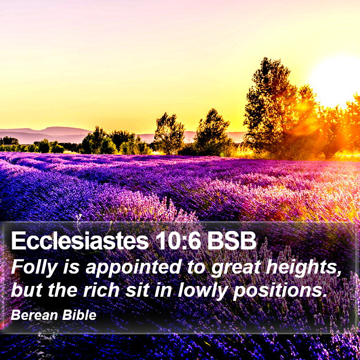 Ecclesiastes 10:6 BSB Bible Study