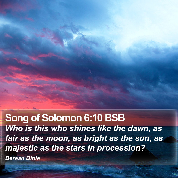 Song of Solomon 6:10 BSB Bible Study