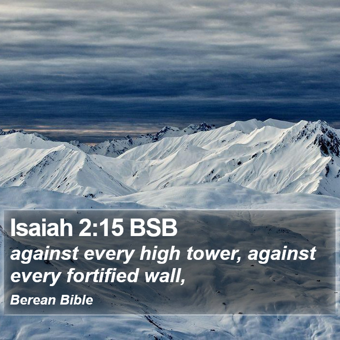 Isaiah 2:15 BSB Bible Study