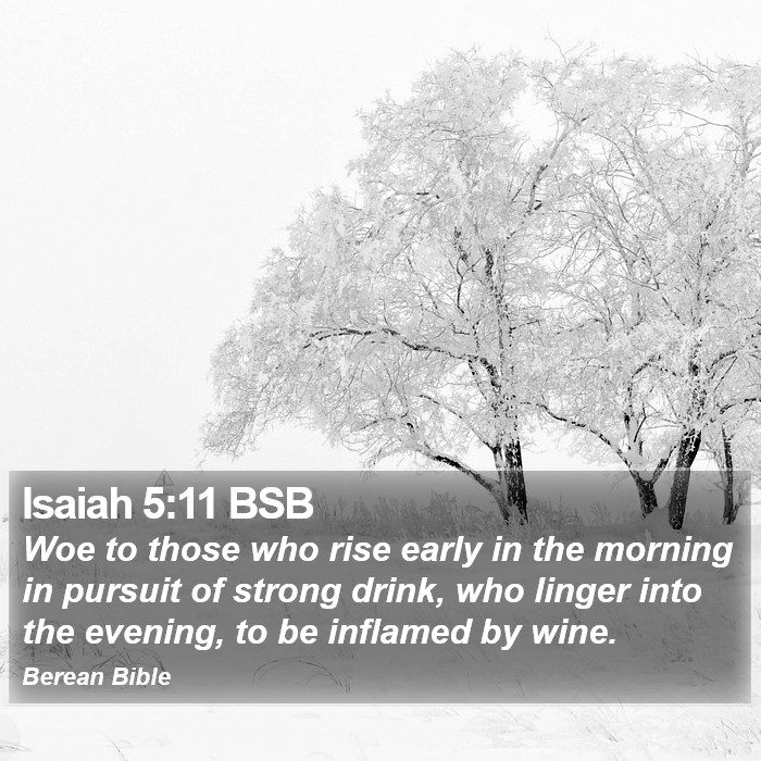 Isaiah 5:11 BSB Bible Study