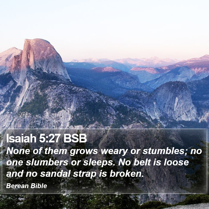 Isaiah 5:27 BSB Bible Study