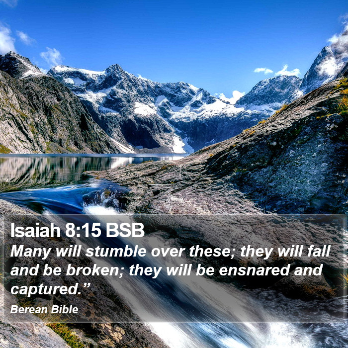 Isaiah 8:15 BSB Bible Study