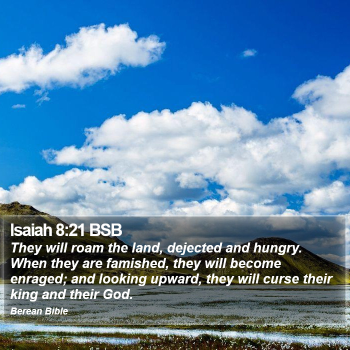 Isaiah 8:21 BSB Bible Study