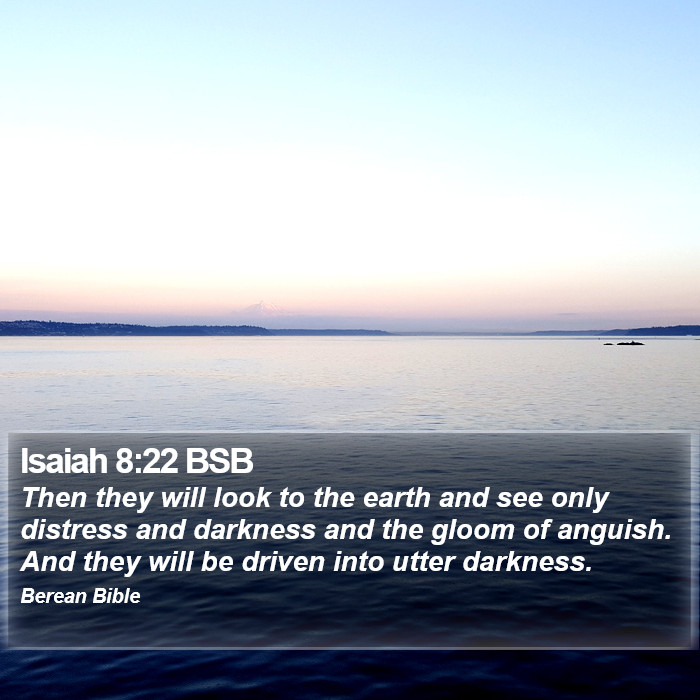 Isaiah 8:22 BSB Bible Study