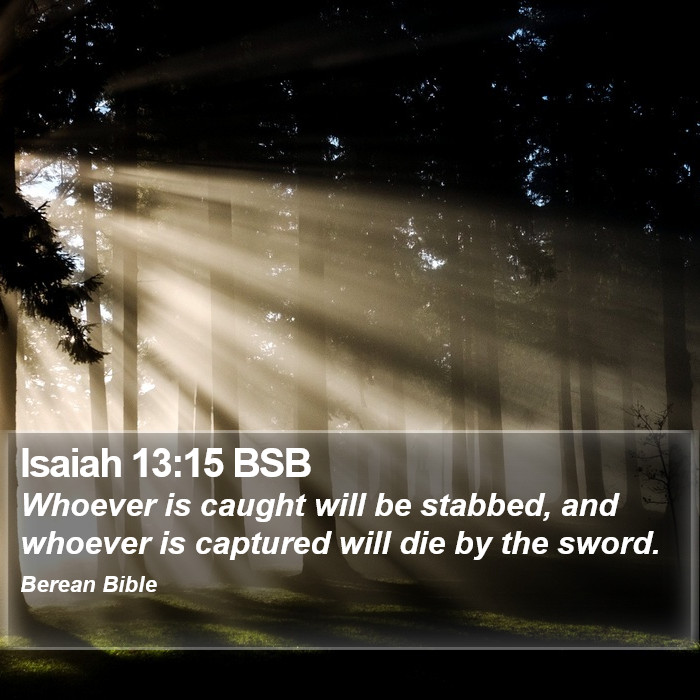 Isaiah 13:15 BSB Bible Study