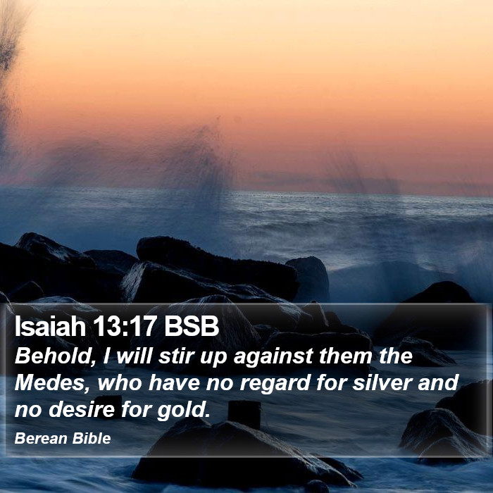 Isaiah 13:17 BSB Bible Study