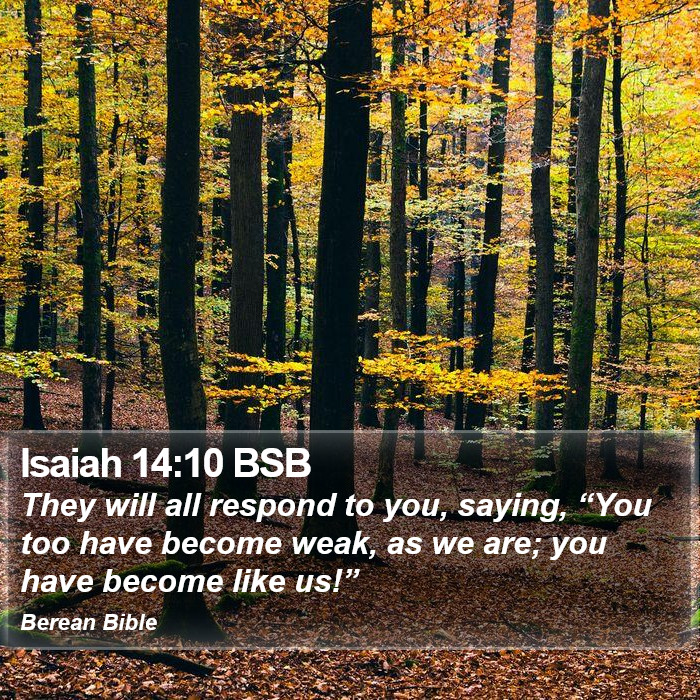 Isaiah 14:10 BSB Bible Study