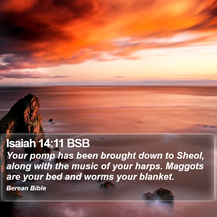 Isaiah 14:11 BSB Bible Study