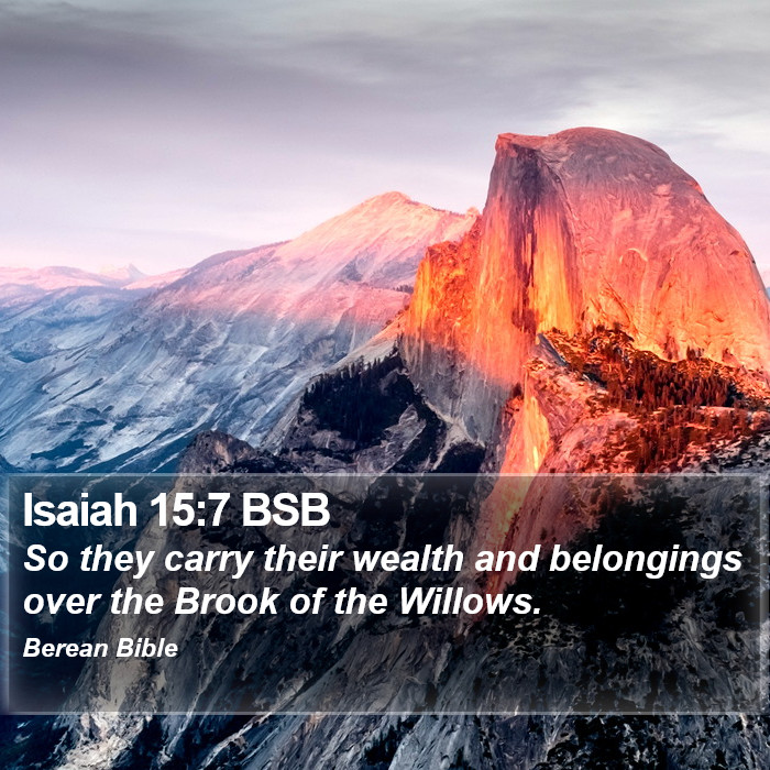 Isaiah 15:7 BSB Bible Study