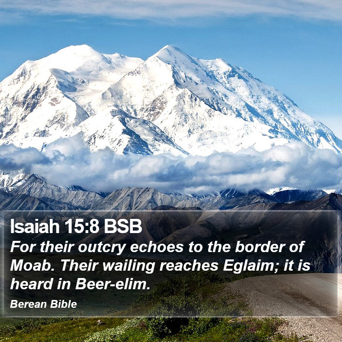 Isaiah 15:8 BSB Bible Study