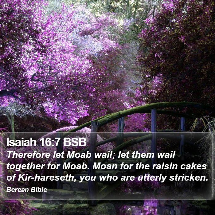 Isaiah 16:7 BSB Bible Study