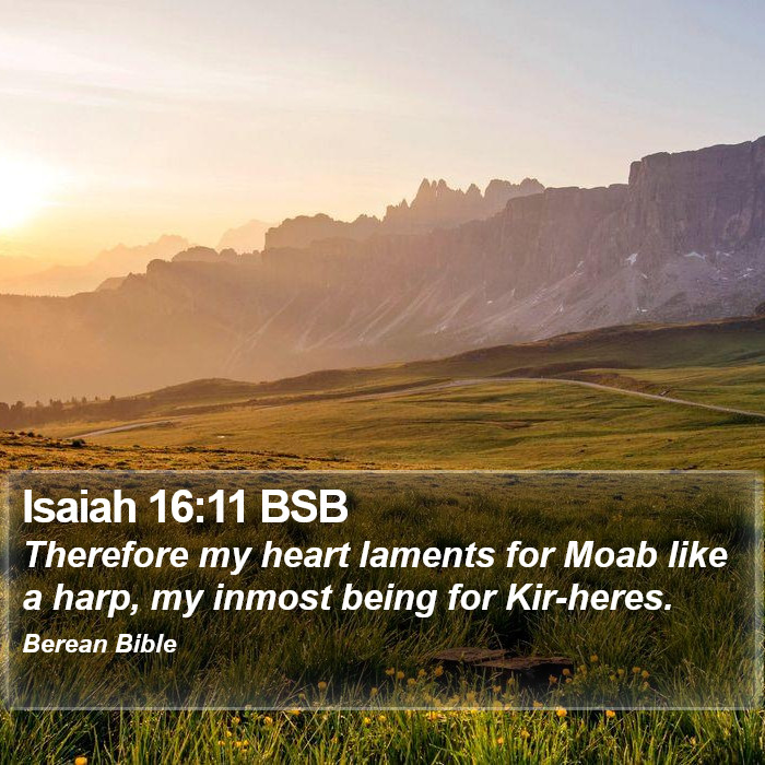 Isaiah 16:11 BSB Bible Study