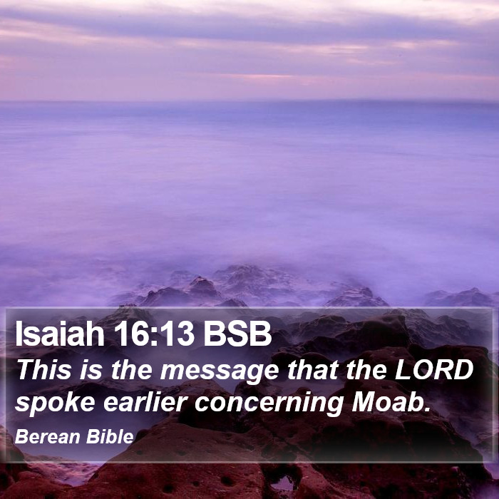 Isaiah 16:13 BSB Bible Study