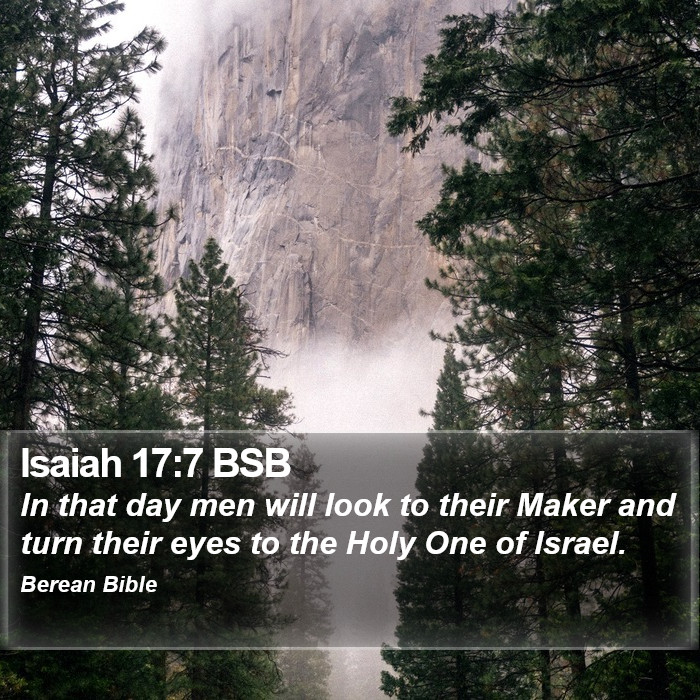 Isaiah 17:7 BSB Bible Study