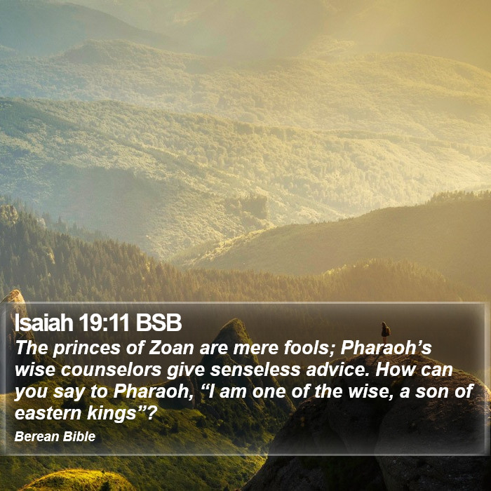 Isaiah 19:11 BSB Bible Study