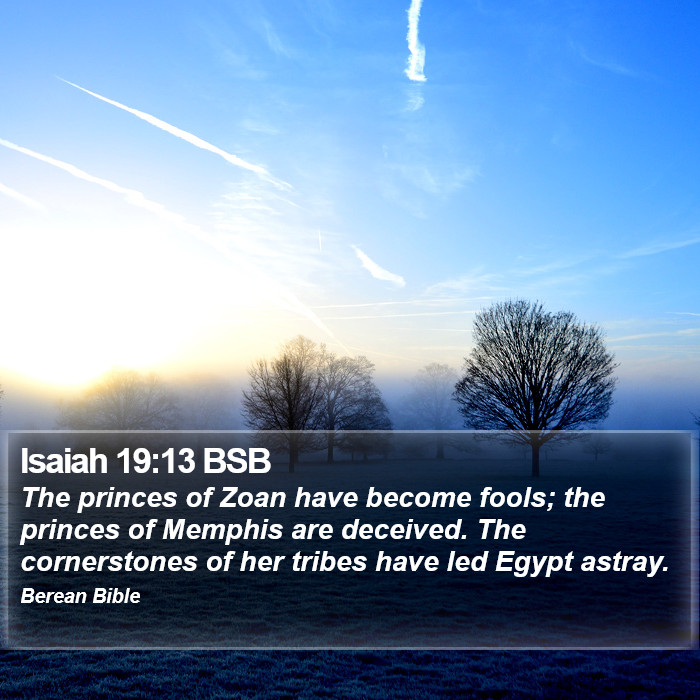 Isaiah 19:13 BSB Bible Study