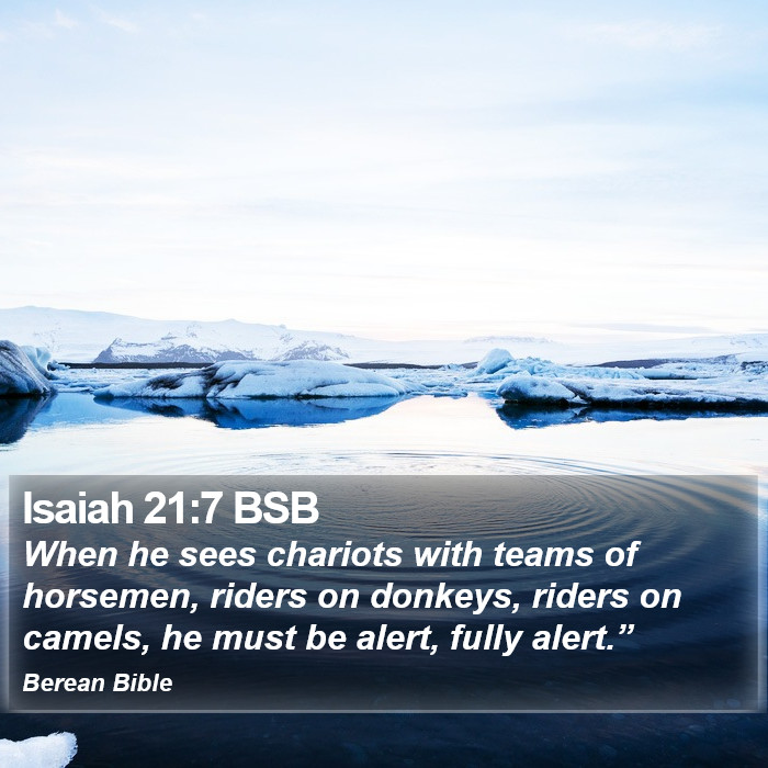 Isaiah 21:7 BSB Bible Study